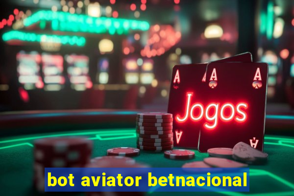 bot aviator betnacional